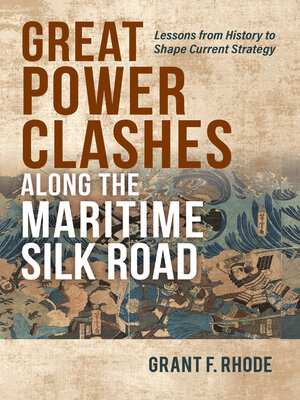 cover image of Great Power Clashes along the Maritime Silk Road